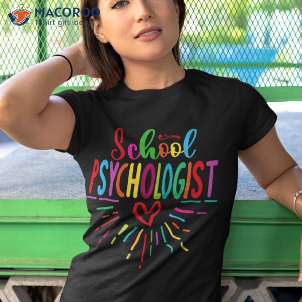 School Psychologist Colorful Back To Shirt