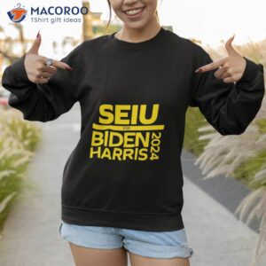 seiu for biden harris 2024 shirt sweatshirt