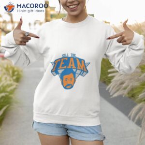 sell the team basketball shirt sweatshirt 1
