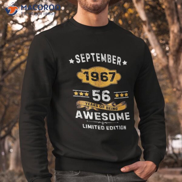 September 1967 Gifts 56 Year Of Being Awesome Limited Shirt
