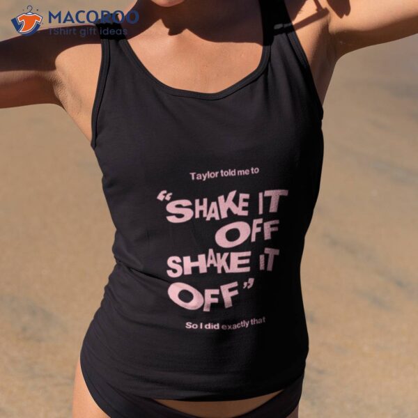 Shake It Off Taylor Shirt