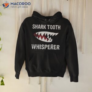 sharktooth whisperer shark sea creature ocean life shirt hoodie