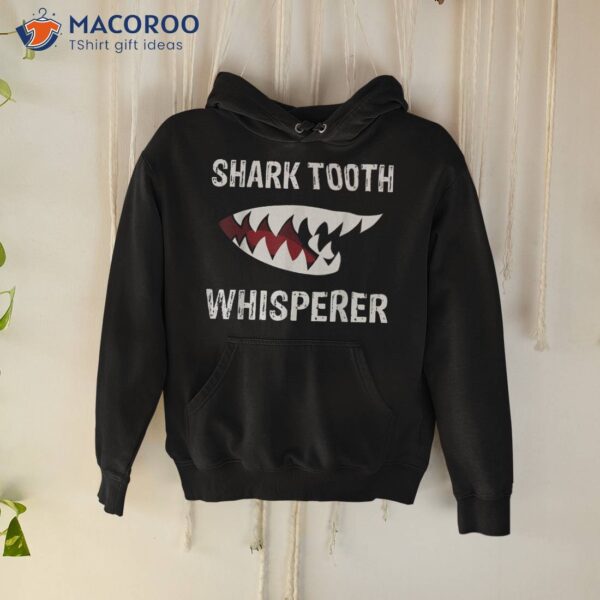 Sharktooth Whisperer Shark Sea Creature Ocean Life Shirt