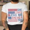 She Loves Jesus And America Too 4th Of July Patriotic Retro Shirt