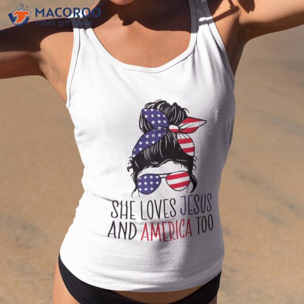 She Loves Jesus And America Too 4th Of July Shirt