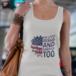 she loves jesus and america too happy 4th of july christian shirt tank top 4