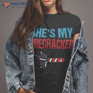 she s my firecracker 4th of july fireworks matching couples shirt tshirt 2