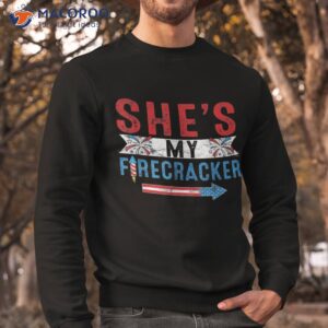 she s my firecracker funny 4th july matching couples for him shirt sweatshirt
