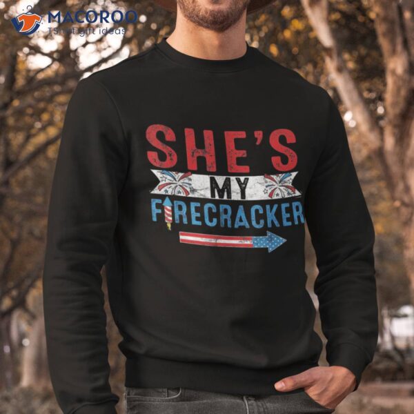 She’s My Firecracker Funny 4th July Matching Couples For Him Shirt