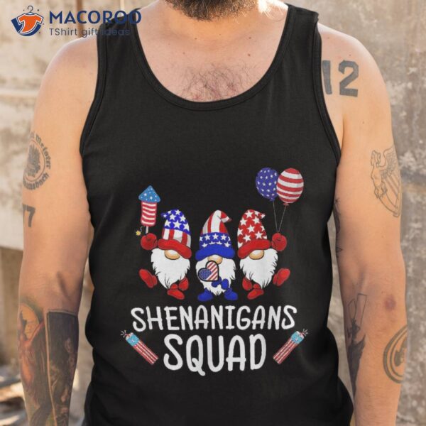 Shenanigans Squad 4th Of July Gnomes Usa Independence Day Shirt