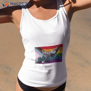 Shut Up Chode Pride Shirt