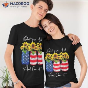 Shut Your Lid And Can It Canning Sunflower Gifts 4th Of July Shirt