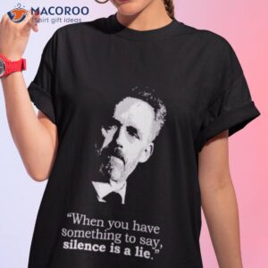 silence is a lie black jordan peterson shirt tshirt 1