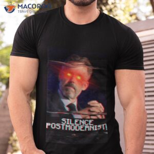 silence postmodernist jordan peterson shirt tshirt