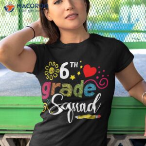 sixth grade squad shirt tshirt 1