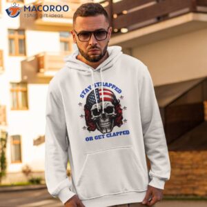 skull american flag stay strapped or get clapped shirt hoodie 2