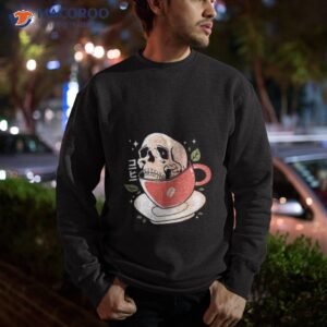 Skull Coffee Shirt 2 skull coffee t shirt sweatshirt