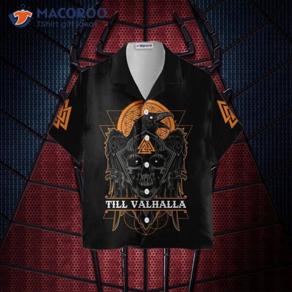 Skull Raven Viking Hawaiian Shirt, “till Valhalla” Shirt For And
