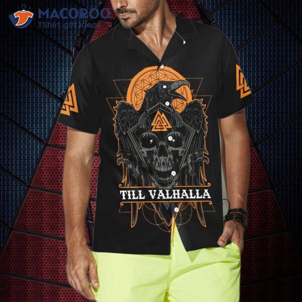 Skull Raven Viking Hawaiian Shirt, “till Valhalla” Shirt For And