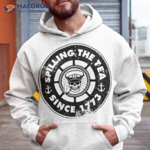 skull sailboat wheel spilling the tea since 1773 4th of july shirt hoodie