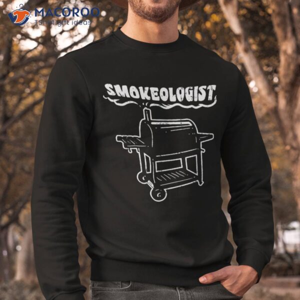 Smokeologist Funny Bbq Barbecue Grill Pitmaster Dad Shirt