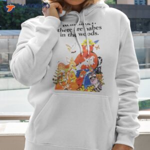 smokey the bear remember there are babes in the woods shirt hoodie 2