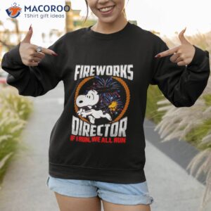 snoopy and woodstock fireworks director if i run we all run 4th of july shirt sweatshirt 1