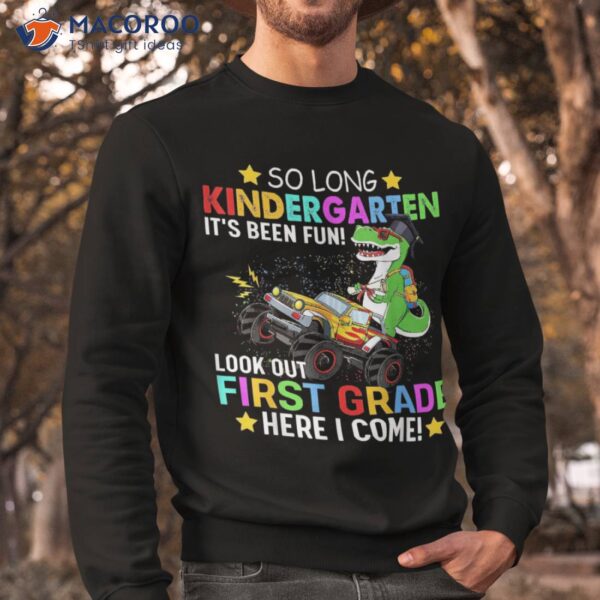 So Long Kindergarten First Grade Here I Come Back To School Shirt