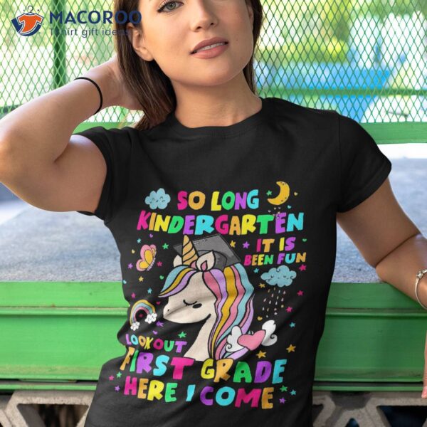 So Long Kindergarten First Grade Here I Come Back To School Shirt