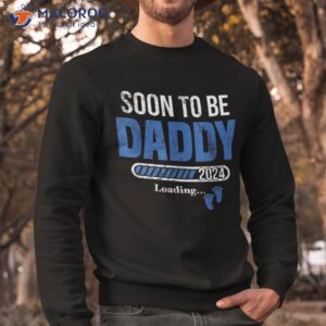 soon to be daddy 2024 est father s day first time dad shirt sweatshirt