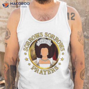 sorrows prayers funny saying humor quote shirt tank top