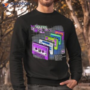 sounds of the 80s vol 3 shirt sweatshirt