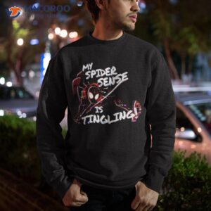 spider sense is tingling shirt sweatshirt