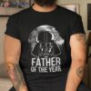 Star Wars Father’s Day Darth Vader Father Of The Year Shirt