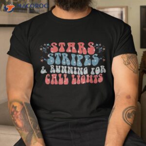 Stars And Stripes Running For Call Lights 4th Of July Nurse Shirt