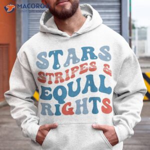 stars stripes and equal rights 4th of july s shirt hoodie 1