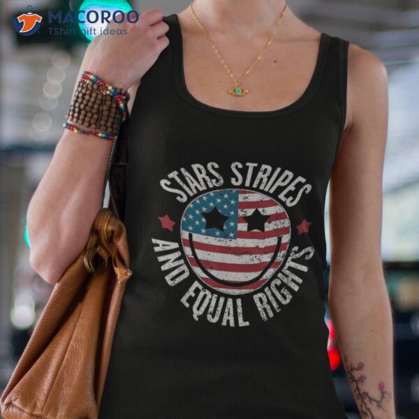 Stars Stripes And Equal Rights 4th Of July ‘s Shirt