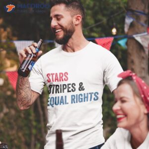 stars stripes and equal rights 4th of july s shirt tshirt 2