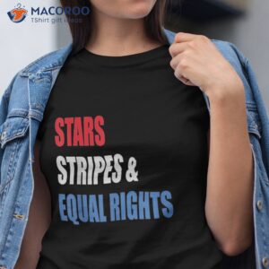 stars stripes and equal rights 4th of july s shirt tshirt 5