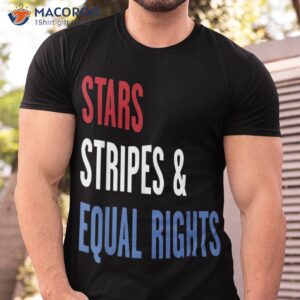 stars stripes and equal rights 4th of july s shirt tshirt 9