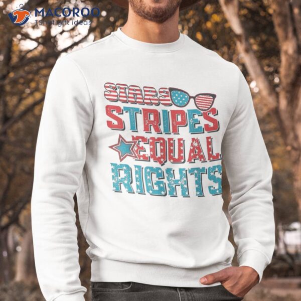 Stars Stripes Equal Rights Funny 4th Of July ‘s Shirt