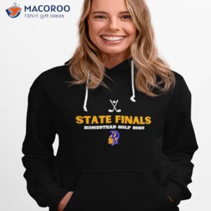 state finals homestead golf 2023 shirt hoodie 1