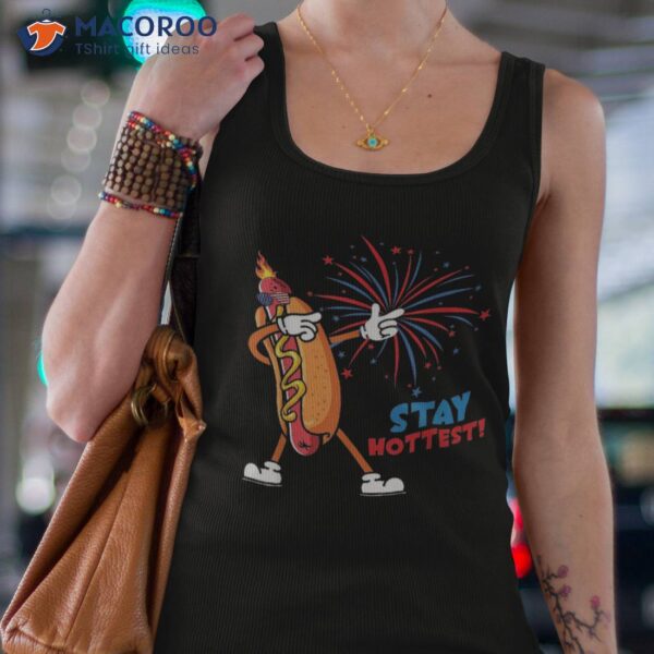 Stays Hottest Funny Hotdogs Usa Flag 4th Of July Shirt
