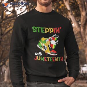 stepping into juneteenth 1865 pride black african american shirt sweatshirt