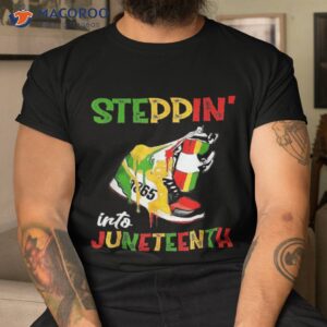 Stepping Into Juneteenth 1865 Pride Black African American Shirt