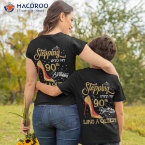 stepping into my 90th birthday like a queen bday gift shirt tshirt 2