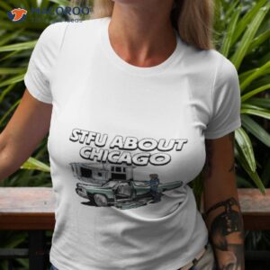 Stfu About Chicago Auto Wreckers Shirt