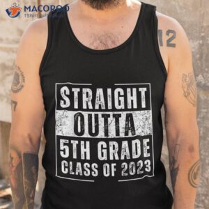 straight outta 5th grade class of 2023 funny graduation shirt tank top