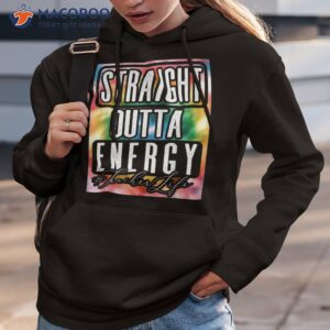 Straight Outta Energy Teacher Shirt Funny