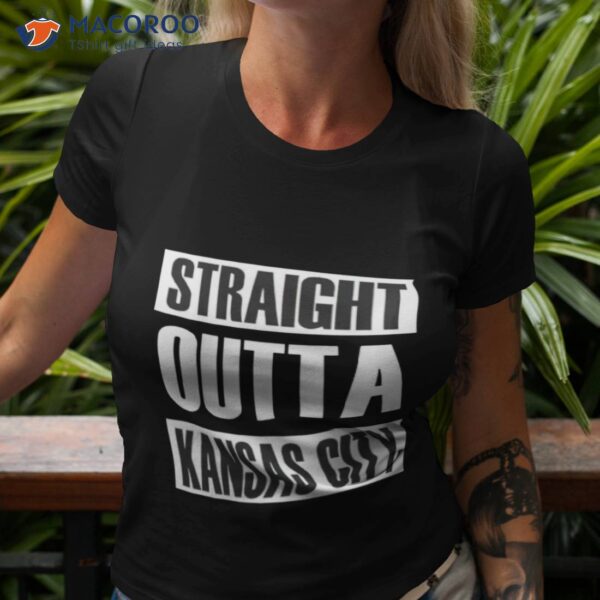 Straight Outta Kansas City Shirt